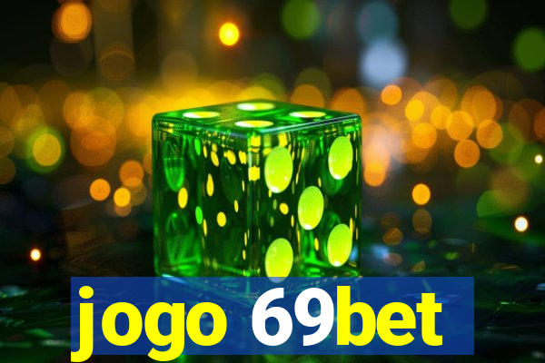 jogo 69bet